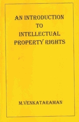 An Introduction to Intellectual Property Rights - M Venkataraman