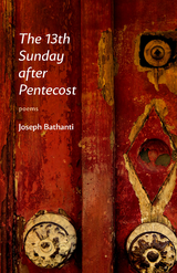 The 13th Sunday after Pentecost - Joseph Bathanti