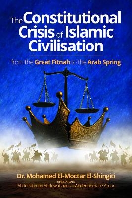 The Constitutional Crisis of Islamic Civilisation