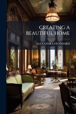 Creating a Beautiful Home