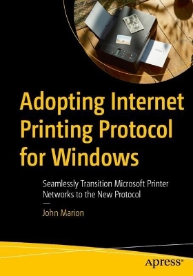 Adopting Internet Printing Protocol for Windows - John Marion