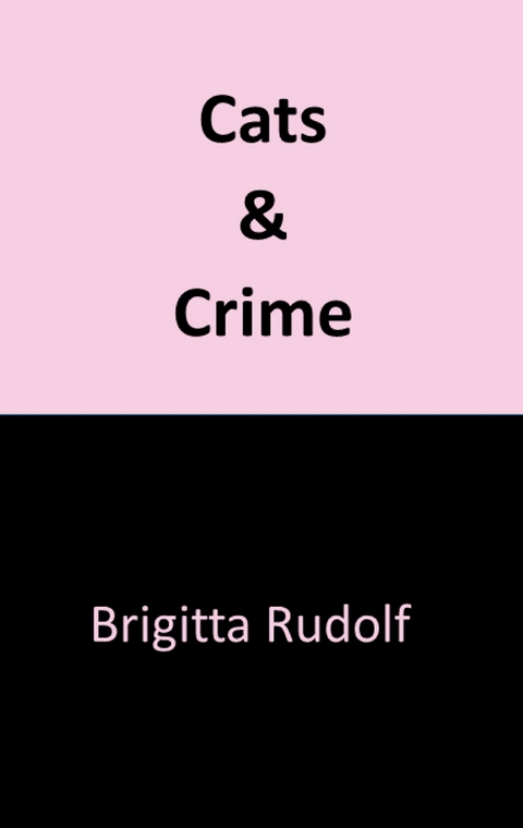 Cats and Crime III - Brigitta Rudolf
