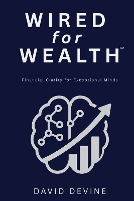 Wired for Wealth(TM) - David Devine
