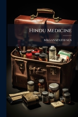 Hindu Medicine - Mkganapathi Sen