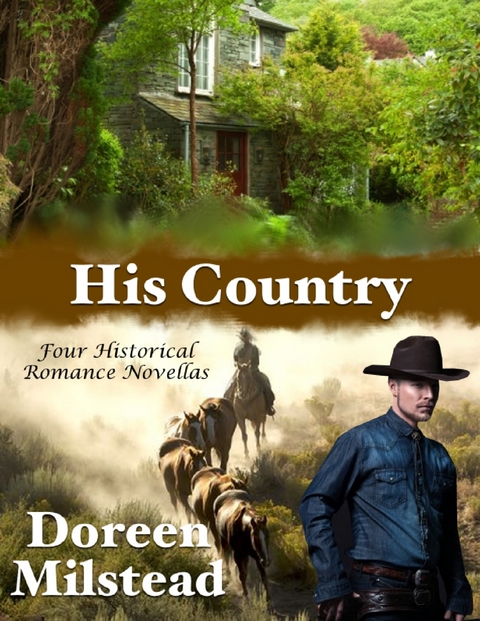 His Country: Four Historical Romance Novellas -  Doreen Milstead
