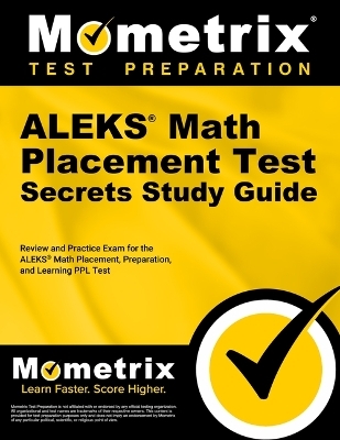 Aleks Math Placement Test Secrets Study Guide - 