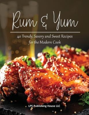 Rum and Yum - Lps Publishing House LLC