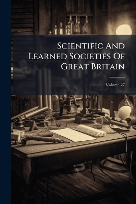 Scientific And Learned Societies Of Great Britain -  Anonymous