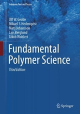 Fundamental Polymer Science - Gedde, Ulf W.; Hedenqvist, Mikael S.; Johansson, Mats; Berglund, Lars; Wohlert, Jakob