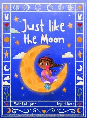 Just Like The Moon - Maite Rodriguez