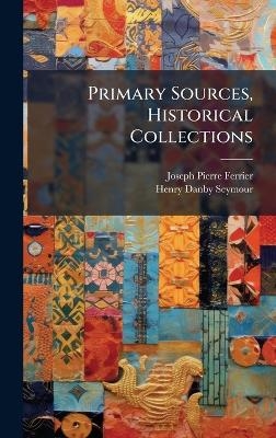 Primary Sources, Historical Collections - Joseph Pierre Ferrier, Henry Danby Seymour