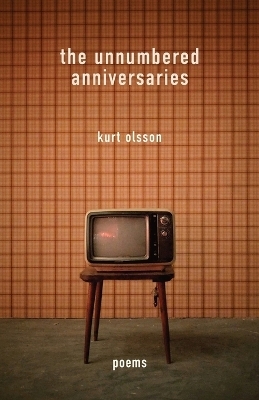 The Unnumbered Anniversaries - Kurt Olsson