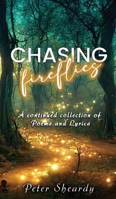 Chasing Fireflies - Peter Sheardy