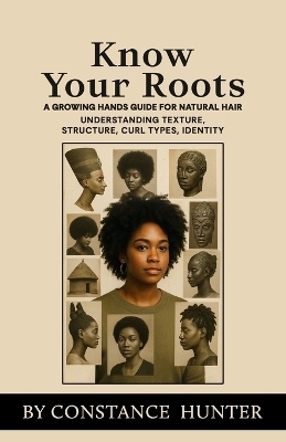 Know Your Roots - Constance M Hunter