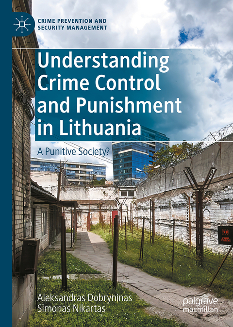 Understanding Crime Control and Punishment in Lithuania - 