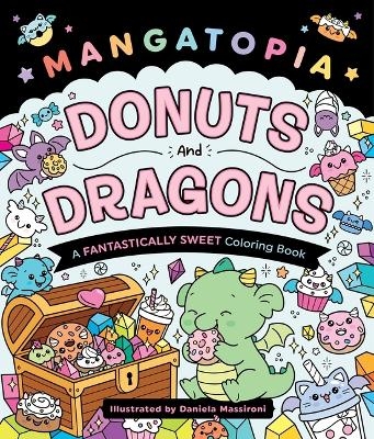 Mangatopia: Donuts and Dragons - Daniela Massironi