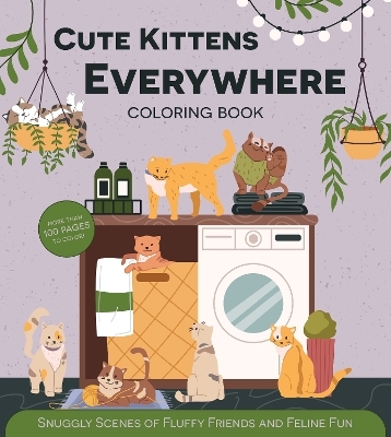 Cute Kittens Everywhere Coloring Book -  Editors of Chartwell Books