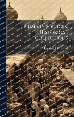 Primary Sources, Historical Collections