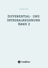 Differential- und Integralrechnung Band 2 - Christian Stetter