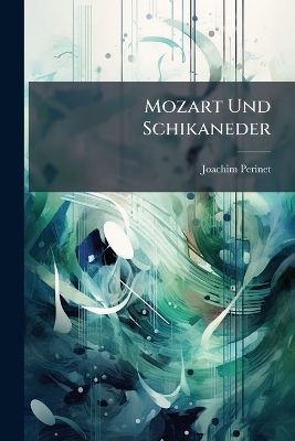 Mozart Und Schikaneder