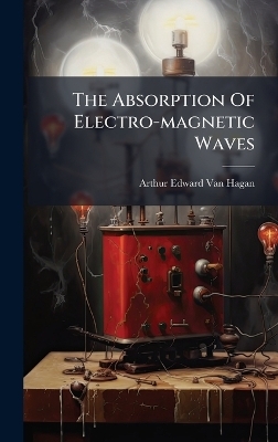 The Absorption Of Electro-magnetic Waves - 