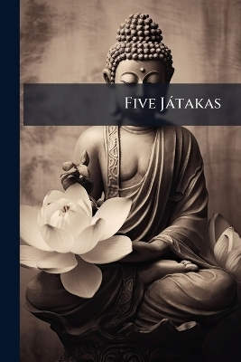 Five J&agrave;takas -  Anonymous