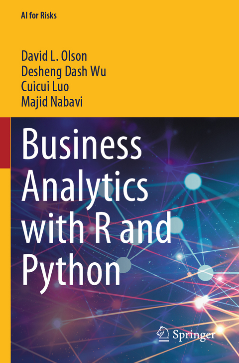 Business Analytics with R and Python - David L. Olson, Desheng Dash Wu, Cuicui Luo, Majid Nabavi