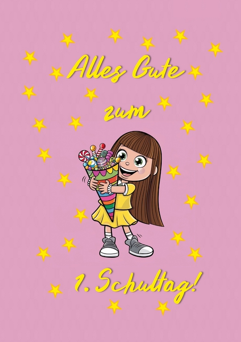 Alles Gute zum 1. Schultag! (M&auml;dchen) - HEART PAPERS