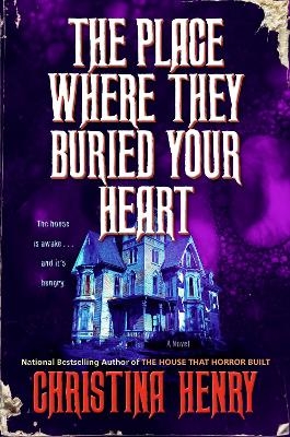 The Place Where They Buried Your Heart - Christina Henry