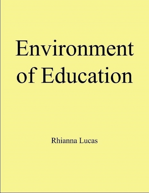 Environment of Education -  Rhianna Lucas