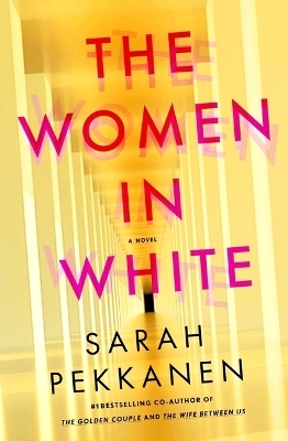 The Women in White - Sarah Pekkanen