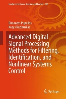 Advanced Digital Signal Processing Methods for Filtering, Identification, and Nonlinear Systems Control