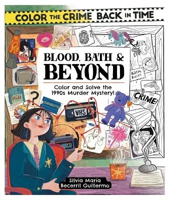 Color the Crime Back in Time: Blood, Bath & Beyond