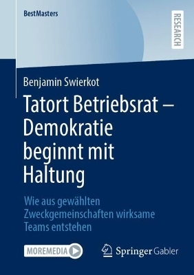 Tatort Betriebsrat, Demokratie beginnt mit Haltung - Benjamin Swierkot
