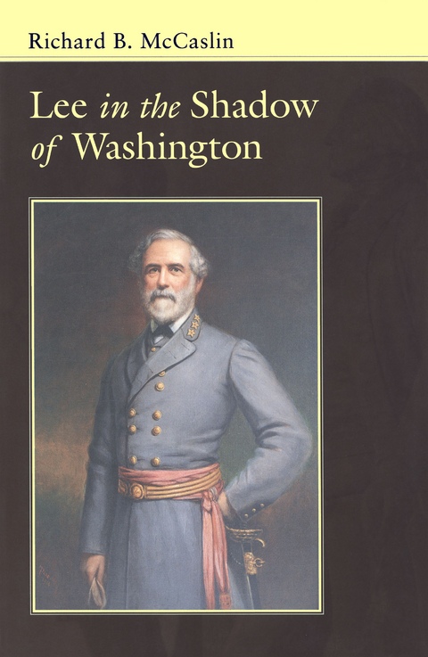 Lee In the Shadow of Washington - Richard B. McCaslin