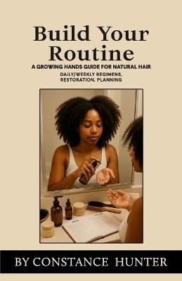 Build Your Routine - Constance M Hunter