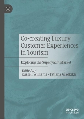 Co-creating Luxury Customer Experiences in Tourism