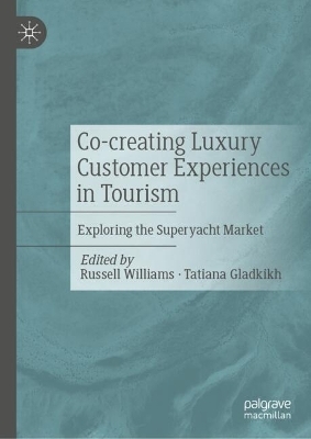 Co-creating Luxury Customer Experiences in Tourism - 