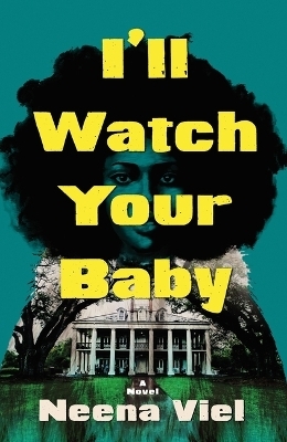 I'll Watch Your Baby - Neena Viel