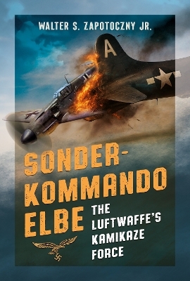 Sonderkommando Elbe - Walter S. Zapotoczny Jr.