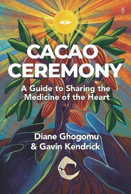 Cacao Ceremony - Gavin Kendrick, Diane Ghogomu