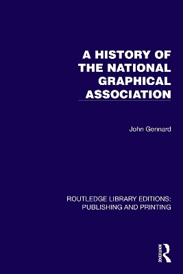 A History of the National Graphical Association - John Gennard