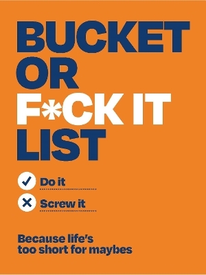 Bucket or F*ck It List -  Michael O'Mara Books