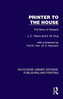 Printer to the House - J. C. Trewin, E. M. King