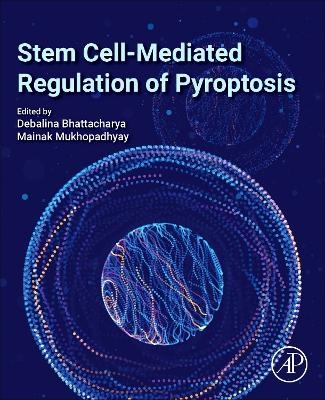 Stem Cell-Mediated Regulation of Pyroptosis - 