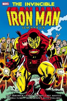 The Invincible Iron Man Omnibus Vol. 4 - Mike Friedrich, Bill Mantlo