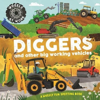 Wheels at Work: Diggers
