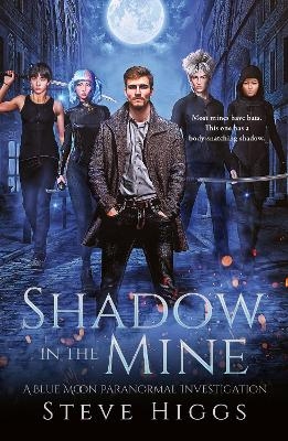 Shadow in the Mine - Steve Higgs