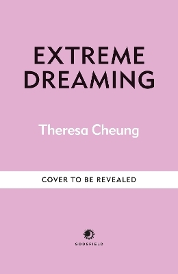 Extreme Dreaming - Theresa Cheung