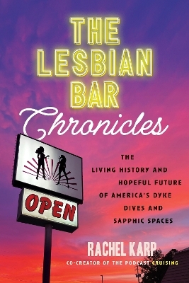 The Lesbian Bar Chronicles - Rachel Karp